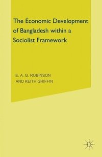 bokomslag The Economic Development of Bangladesh within a Socialist Framework
