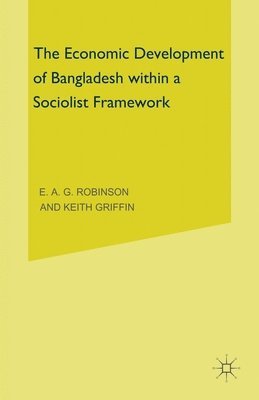 bokomslag The Economic Development of Bangladesh within a Socialist Framework