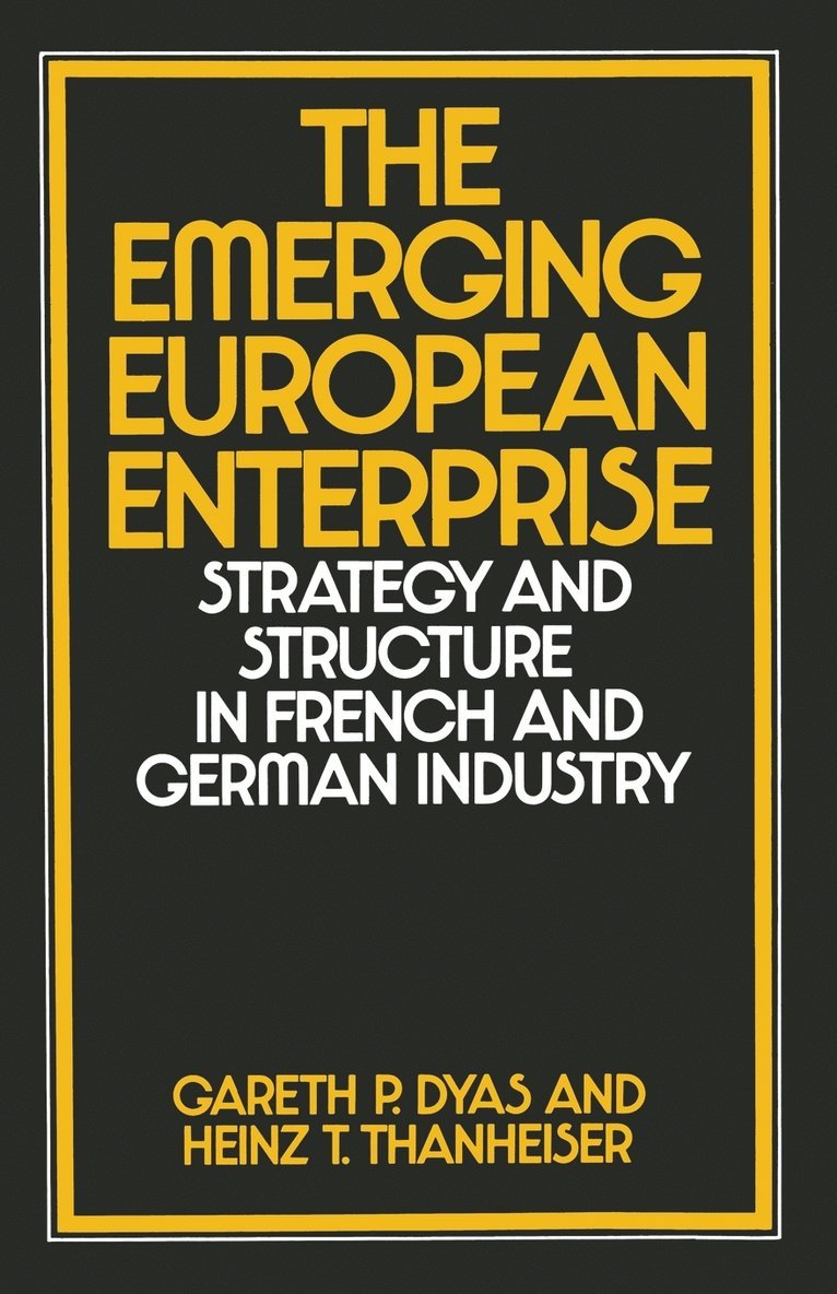 Gareth P Dyas, Heinz T Thanheiser, Gareth P. Dyas, Heinz T. Thanheiser - Emerging European Enterprise, Häftad