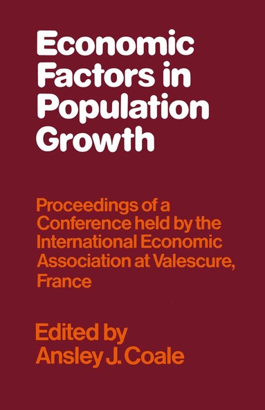 Ansley J Coale - Economic Factors in Population Growth, Häftad