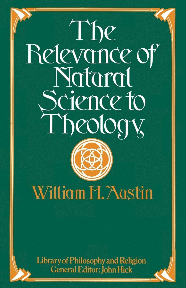 The Relevance of Natural Science to Theology 1
