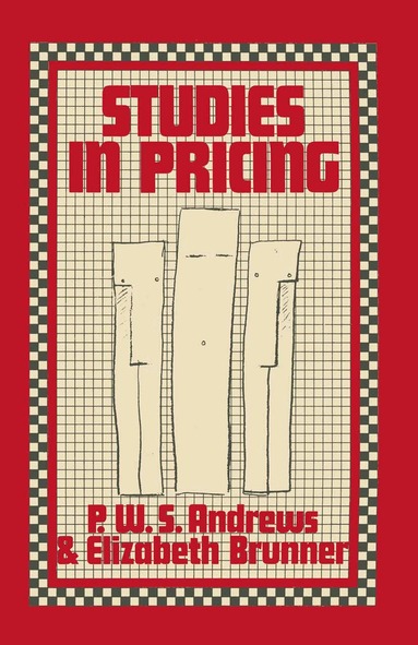 P.W.S. Andrews, Elizabeth Brunner - Studies in Pricing, Häftad