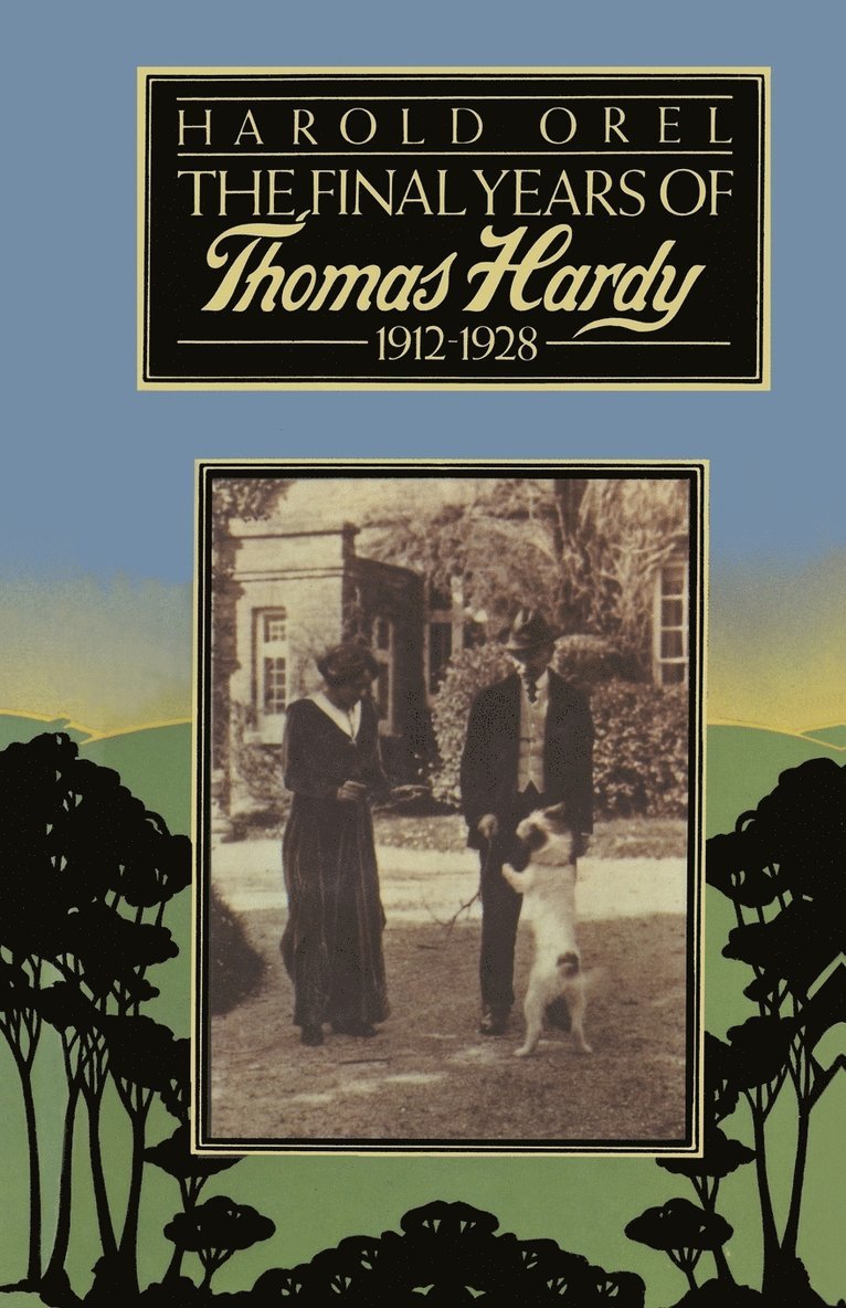 The Final Years of Thomas Hardy, 19121928 1