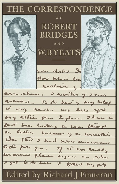 Robert Bridges, W. B. Yeats, Richard J. Finneran - Correspondence of Robert Bridges and W. B. Yeats, Häftad