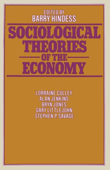 bokomslag Sociological Theories of the Economy