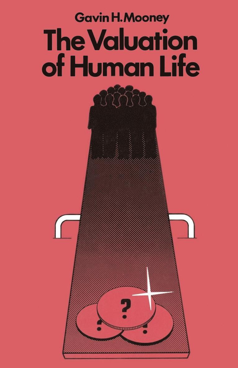 Gavin Mooney - The Valuation of Human Life, Häftad