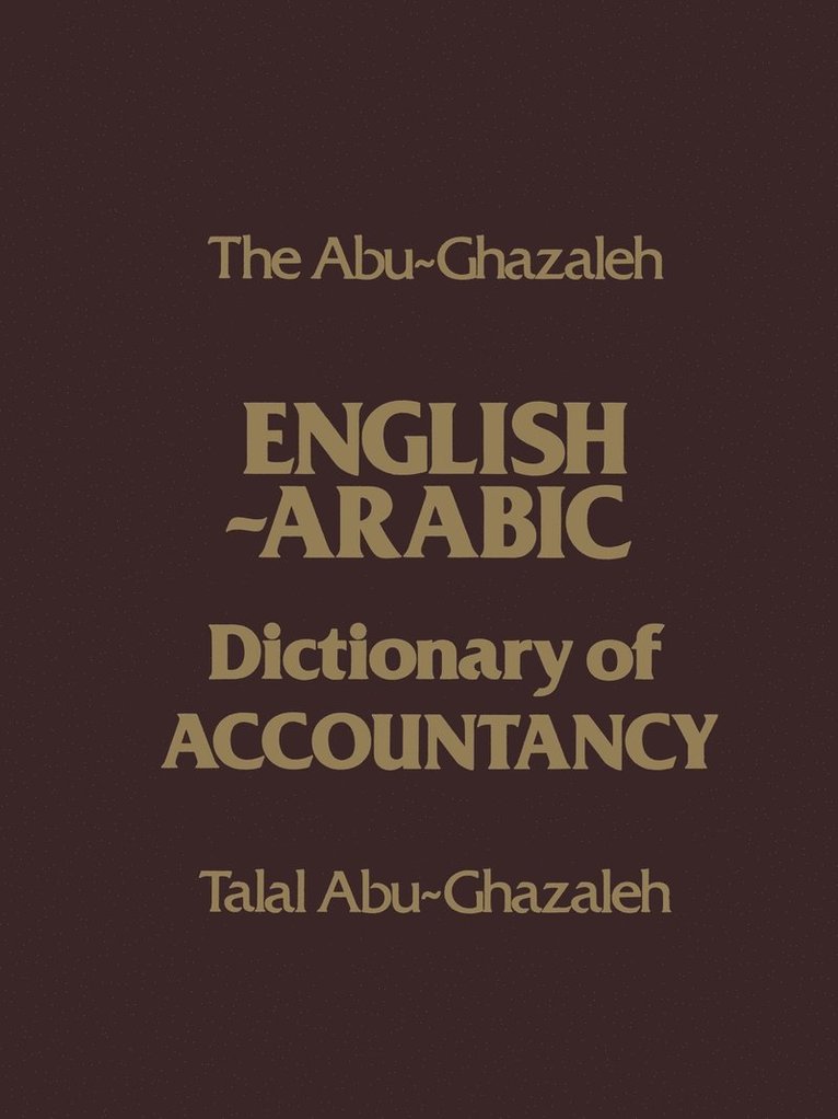 T.Abu- Ghazaleh, T. Abu- Ghazaleh, T Abu Ghazaleh - Abu-Ghazaleh English-Arabic Dictionary of Accountancy, Häftad