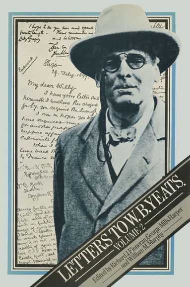 Richard J Finneran, George Mills Harper, William M Murphyd - Letters to W. B. Yeats, Häftad