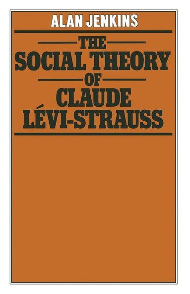 bokomslag Social Theory of Claude Lévi-Strauss