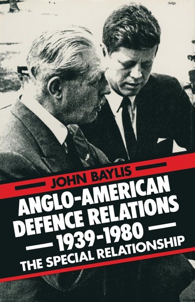 bokomslag Anglo-American Defence Relations 19391980
