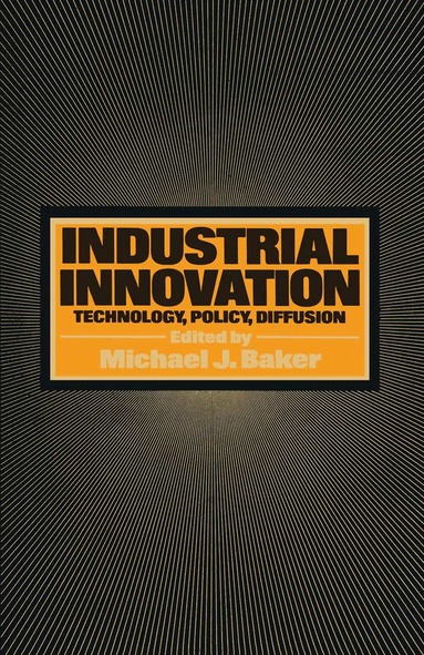 Michael J. Baker - Industrial Innovation, Häftad