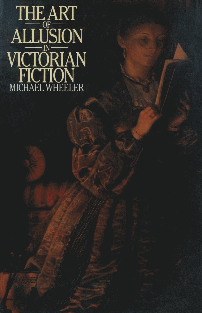 Michael Wheeler - Art of Allusion in Victorian Fiction, Häftad