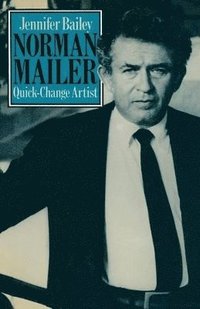 bokomslag Norman Mailer Quick-Change Artist