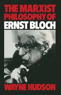 bokomslag Marxist Philosophy of Ernst Bloch