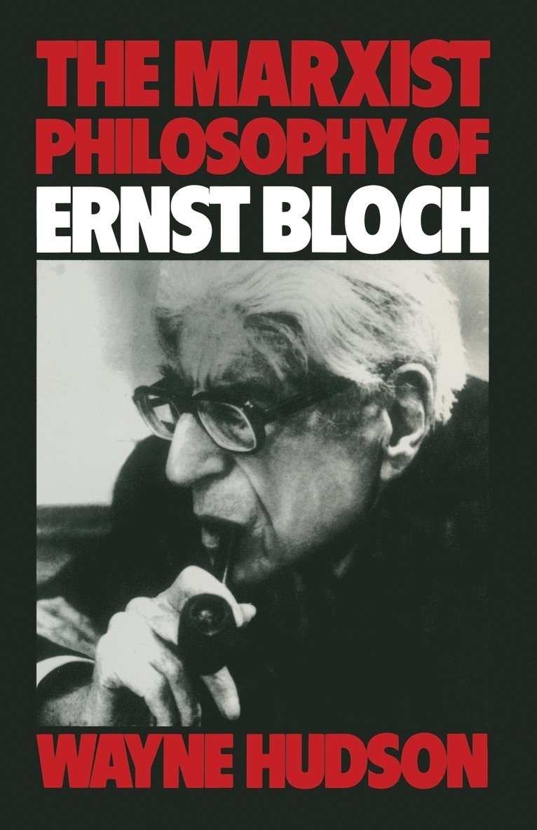 The Marxist Philosophy of Ernst Bloch 1