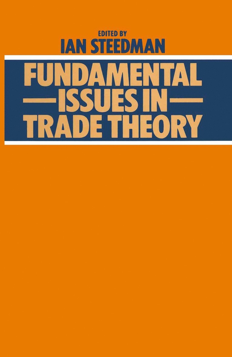 Ian Steedman - Fundamental Issues in Trade Theory, Häftad