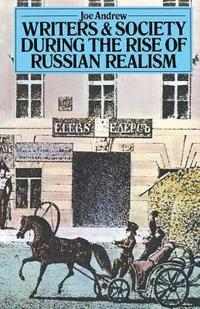 bokomslag Writers and Society During the Rise of Russian Realism