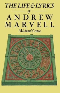 bokomslag The Life and Lyrics of Andrew Marvell