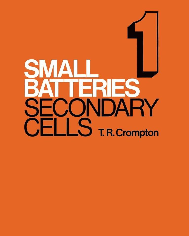 T. R. Crompton - Small Batteries: Volume 1 Secondary Cells, Häftad