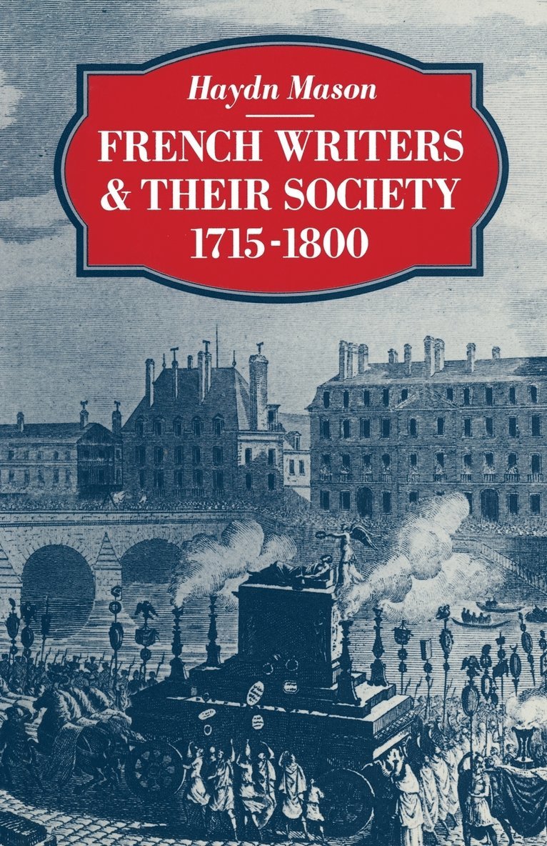 French Writers and their Society 17151800 1