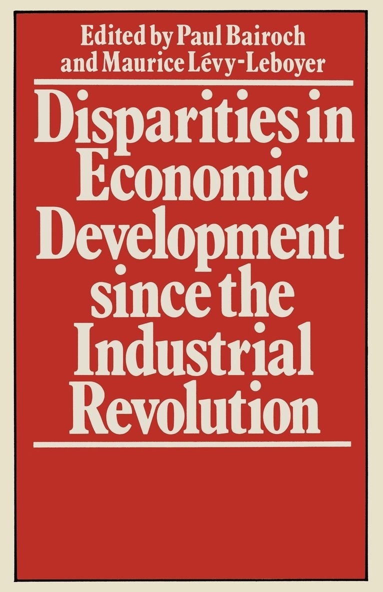Disparities in Economic Development since the Industrial Revolution 1
