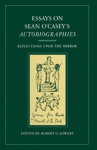 bokomslag Essays on Sean O'Casey's Autobiographies