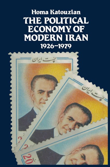 Homa Katouzian - Political Economy of Modern Iran, Häftad