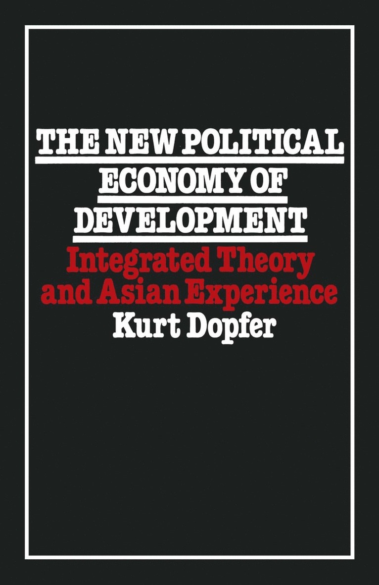 Kurt Dopfer - New Political Economy of Development, Häftad