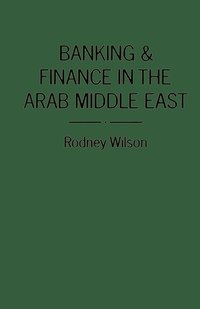 bokomslag Banking and Finance in the Arab Middle East