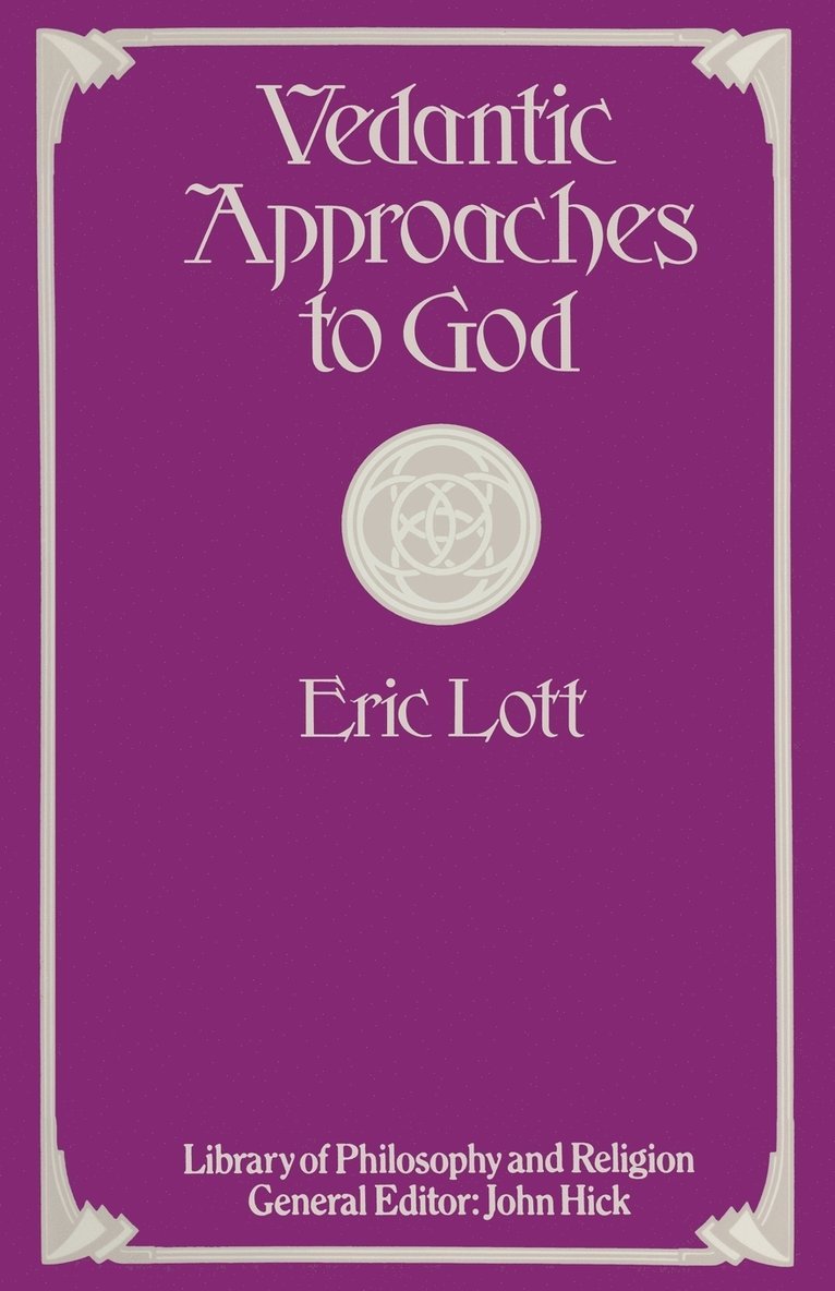 Eric Lott - Vedantic Approaches to God, Häftad