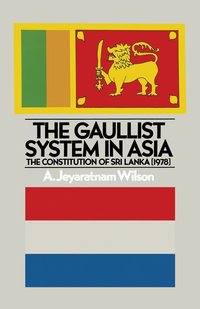 bokomslag The Gaullist System in Asia