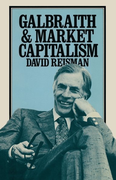 bokomslag Galbraith and Market Capitalism