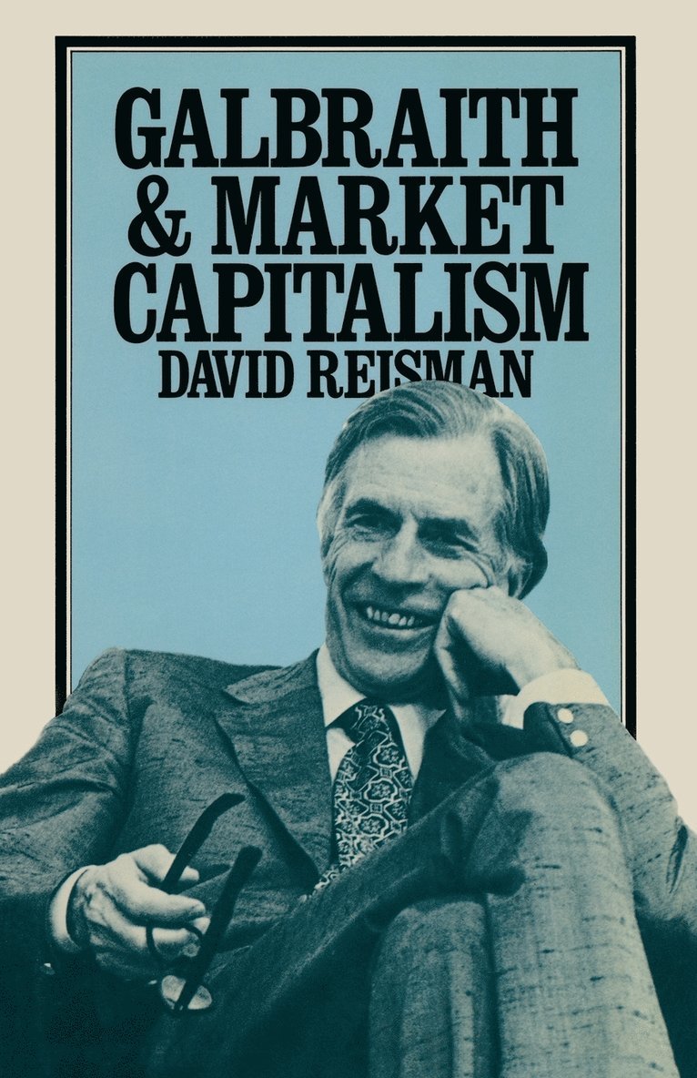 Galbraith and Market Capitalism 1