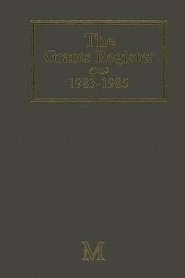bokomslag The Grants Register 19831985
