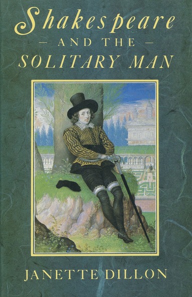 Janette Dillon - Shakespeare and the Solitary Man, Häftad