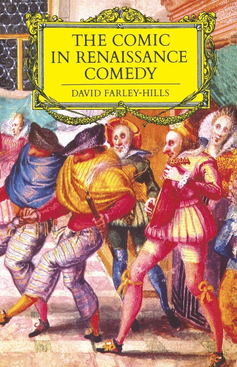 The Comic in Renaissance Comedy 1