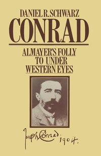 bokomslag Conrad: Almayer's Folly to Under Western Eyes