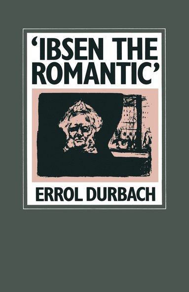 bokomslag 'Ibsen the Romantic'