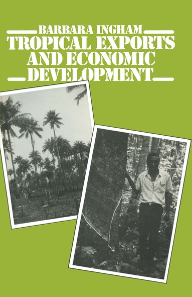 bokomslag Tropical Exports and Economic Development