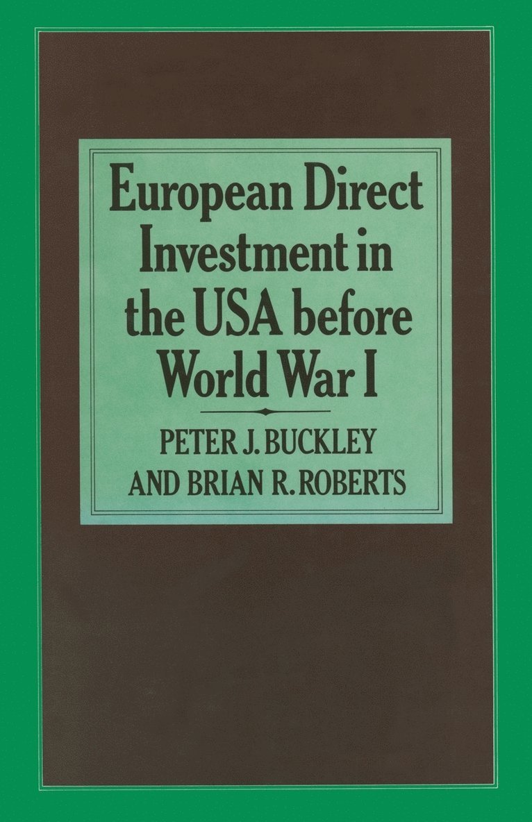 European Direct Investment in the U.S.A. before World War I 1