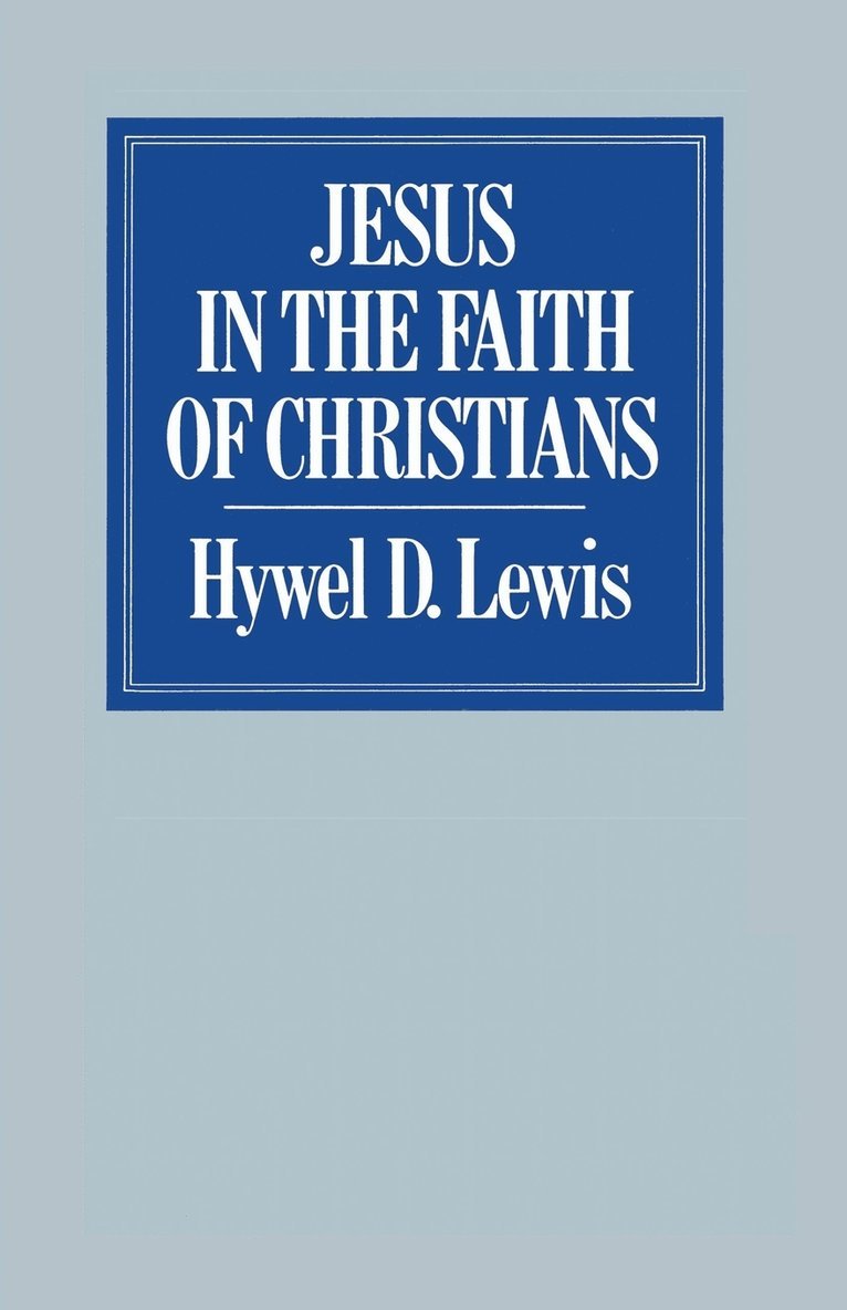 Hywel David Lewis - Jesus in the Faith of Christians, Häftad