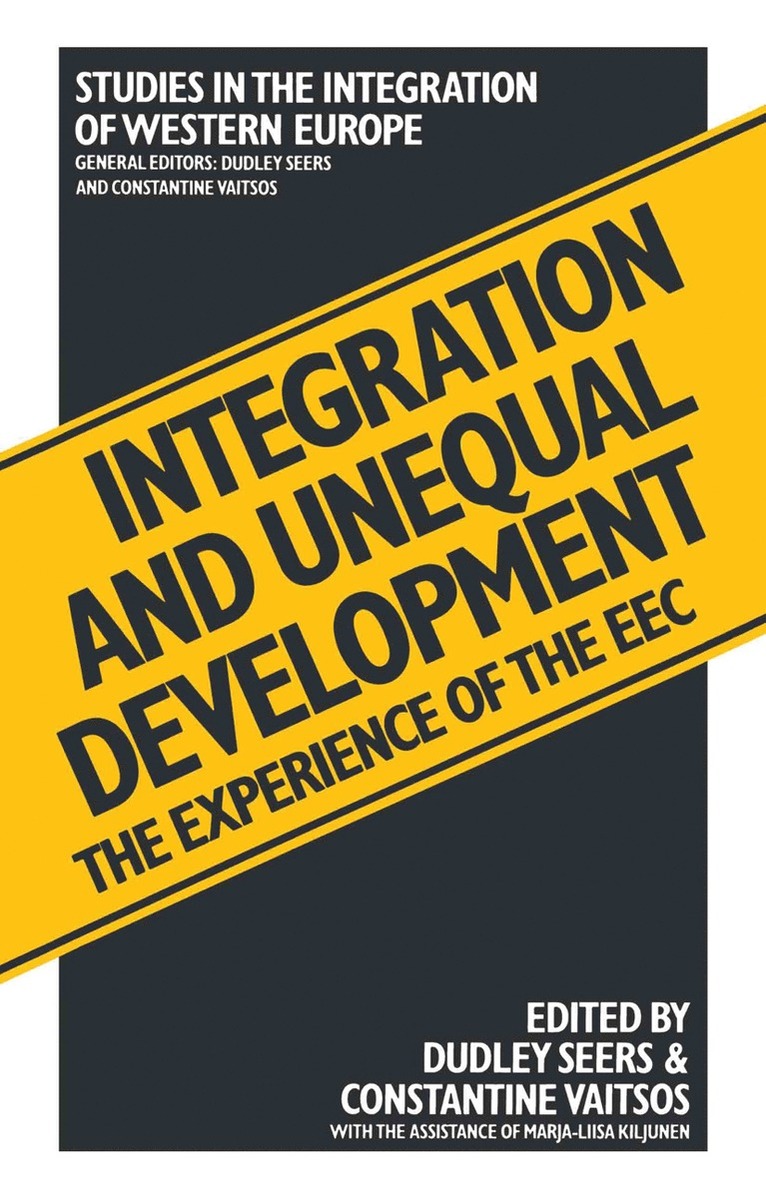 Dudley Seers, Constantine V. Vaitsos - Integration and Unequal Development, Häftad