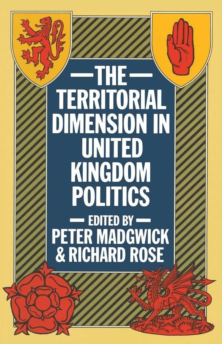 The Territorial Dimension in United Kingdom Politics 1