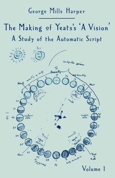 George Mills Harper - Making of Yeats’s A Vision, Häftad