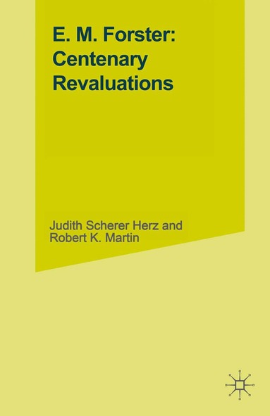 Judith Scherer Herz, Robert K. Martin - E. M. Forster: Centenary Revaluations, Häftad