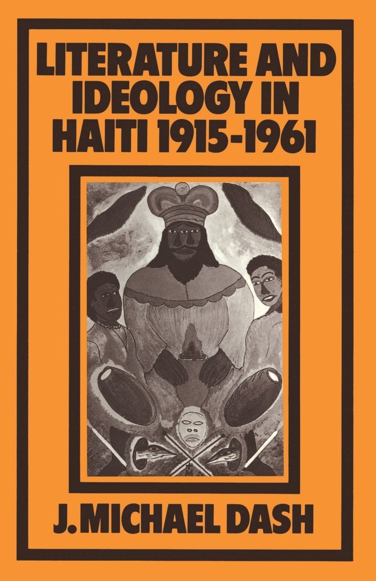 Literature and Ideology in Haiti, 19151961 1