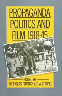 bokomslag Propaganda, Politics and Film, 1918-45