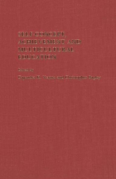 Gajendra K. Verma, Christopher Bagley - Self-Concept, Achievement and Multicultural Education, Häftad