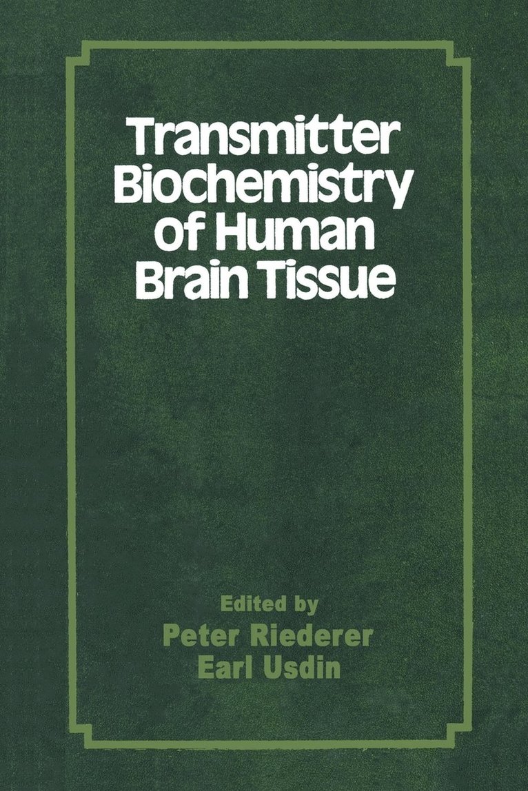 Earl Usdin, Peter Riederer - Transmitter Biochemistry of Human Brain Tissue, Häftad