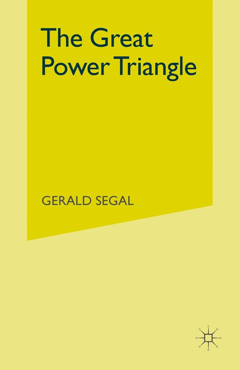 Gerald Segal - Great Power Triangle, Häftad